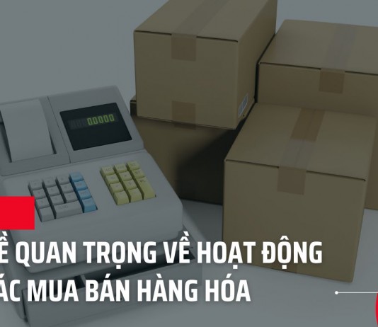 Vấn đề quan trọng về hoạt động ủy thác mua bán hàng hóa