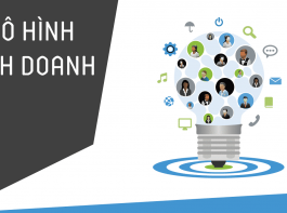 Mô hình kinh doanh - Yếu tố quyết định kinh doanh thành công